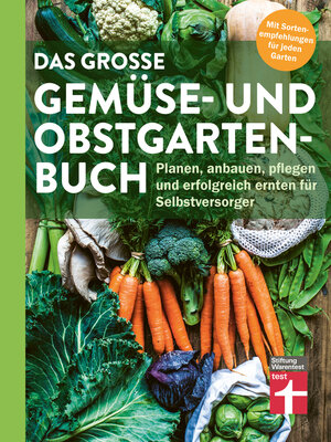 cover image of Das große Gemüse- und Obstgartenbuch--mit Tipps zu Pflanzen und Gartenarbeit für Anfänger und Profis